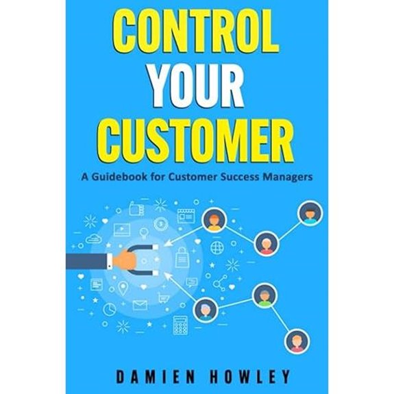 Control Your Customer: A Guidebook for Customer Success Managers