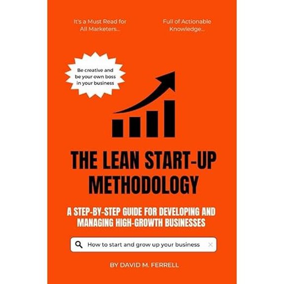 Lean Startup Methodology: Guide for High-Growth Businesses
