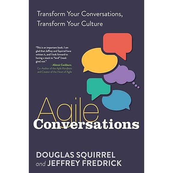 Agile Conversations: Transform Your Conversations Transform Your Culture